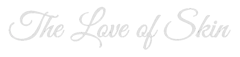 The Love of Skin